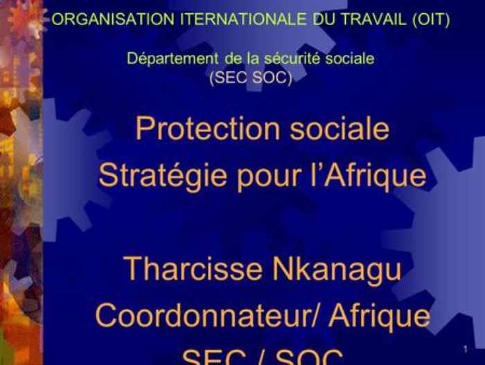 Une nouvelle stratégie pour la protection sociale en Afrique lancée par L'OIT