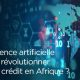 Pourquoi les banques africaines investissent dans l'IA ?