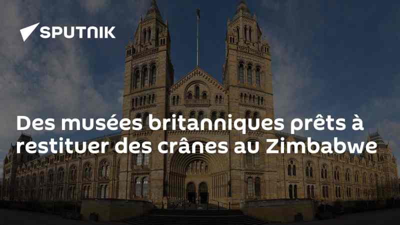 La Grande-Bretagne a l'intention de restituer des crânes (de l'époque coloniale) au Zimbabwe