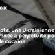 Un tribunal égyptien condamne une Ukrainienne à la réclusion à perpétuité pour avoir introduit de la cocaïne