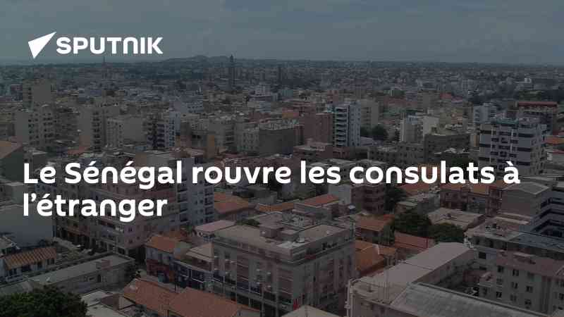 Le Sénégal rouvre ses consulats à l'étranger