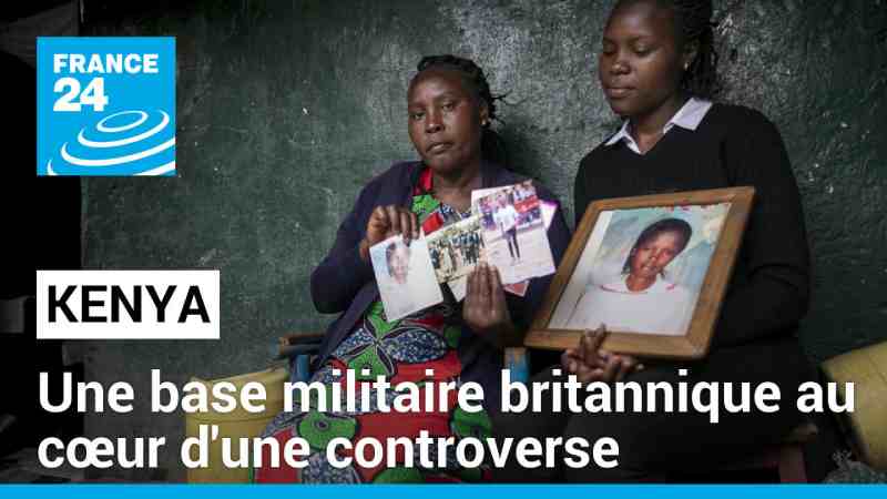 Une base militaire britannique suscite la division populaire au Kenya
